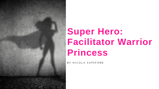 Super Hero – Facilitator Warrior Princess