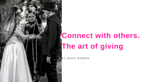 Connect with others -The art of giving