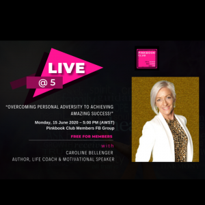 Live @ 5 with Caroline Bellenger – Author, Life Coach & Motivational Speaker